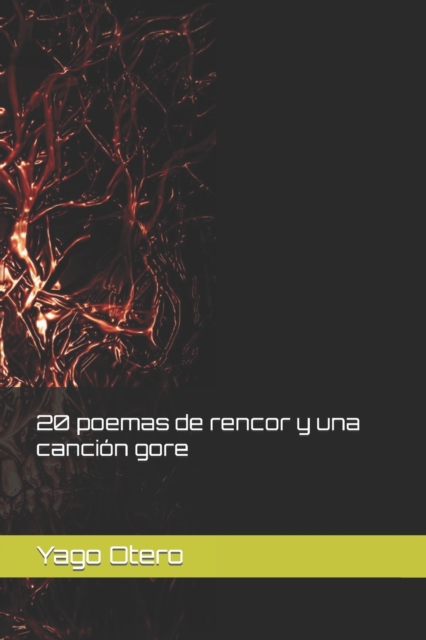 20 poemas de rencor y una cancion gore