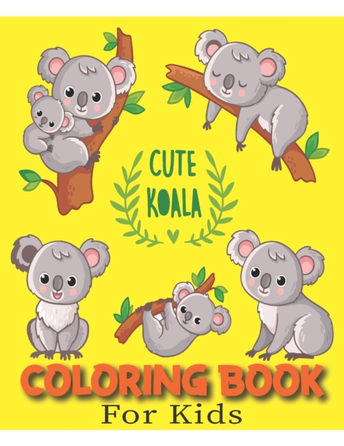 Cute Koala Coloring Book For Kids