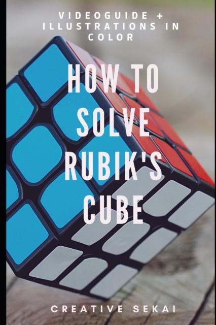 How To Solve Rubik's Cube