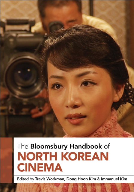 Bloomsbury Handbook of North Korean Cinema