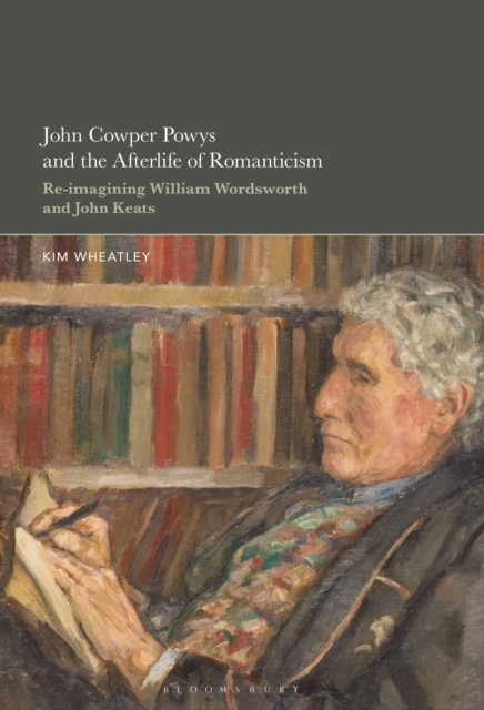 John Cowper Powys and the Afterlife of Romanticism