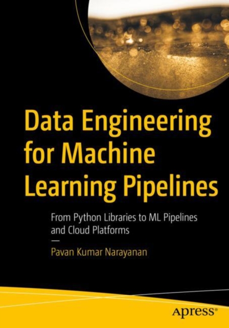 Data Engineering for Machine Learning Pipelines