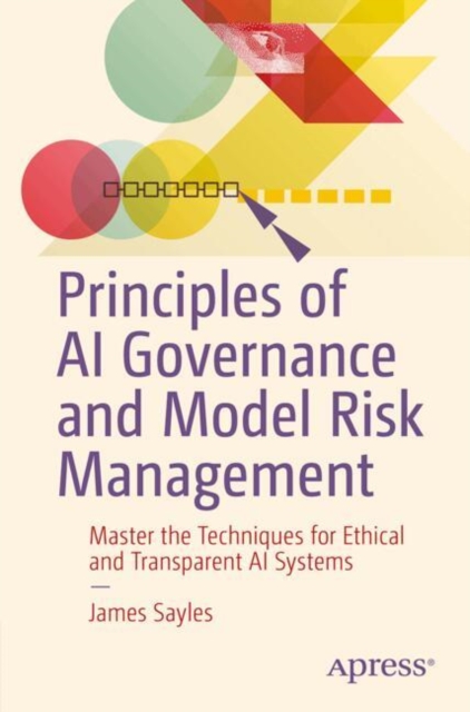 Principles of AI Governance and Model Risk Management