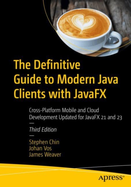 Definitive Guide to Modern Java Clients with JavaFX