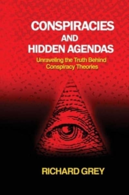 Conspiracies and Hidden Agendas