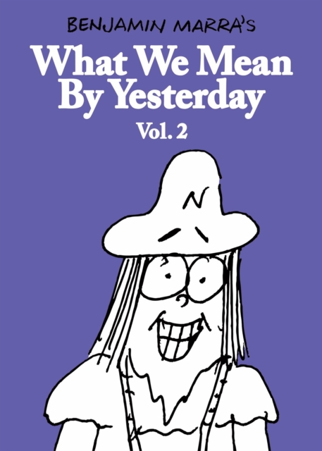 What We Mean By Yesterday: Vol. 2