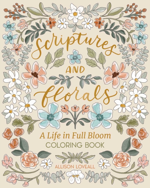 Scriptures and Florals: Life In Full Bloom