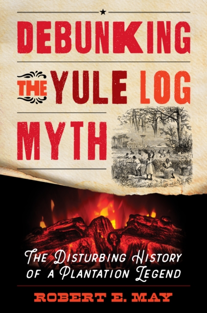 Debunking the Yule Log Myth