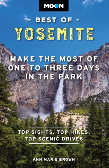 Moon Best of Yosemite (Second Edition)