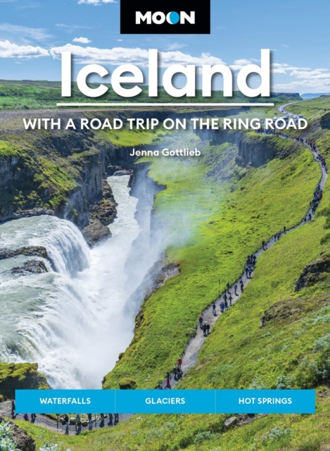 Moon Iceland: With a Road Trip on the Ring Road (Fifth Edition)