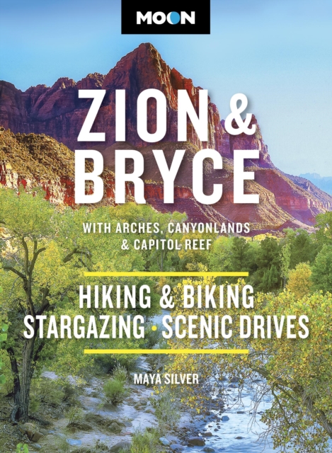 Moon Zion & Bryce: With Arches, Canyonlands & Capitol Reef