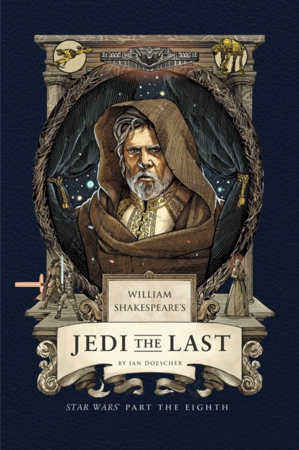 William Shakespeare's Jedi the Last: Star Wars Part the Eighth
