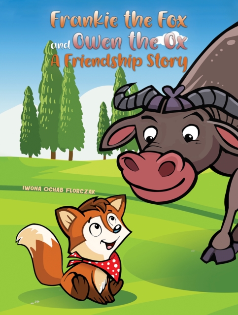 Frankie the Fox and Owen the Ox
