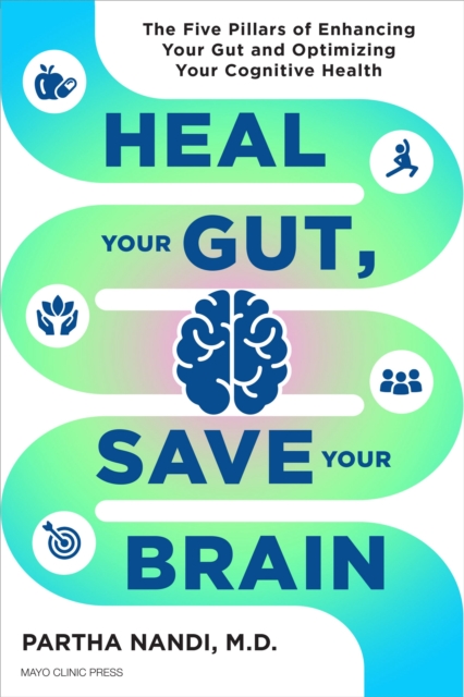 Heal Your Gut, Save Your Brain