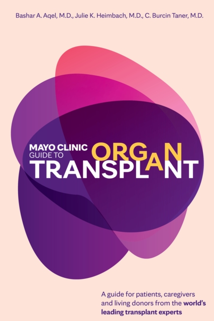 Mayo Clinic Guide to Organ Transplant