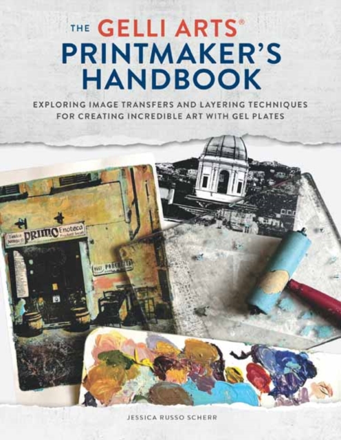 The Gelli Arts Printmaker's Handbook