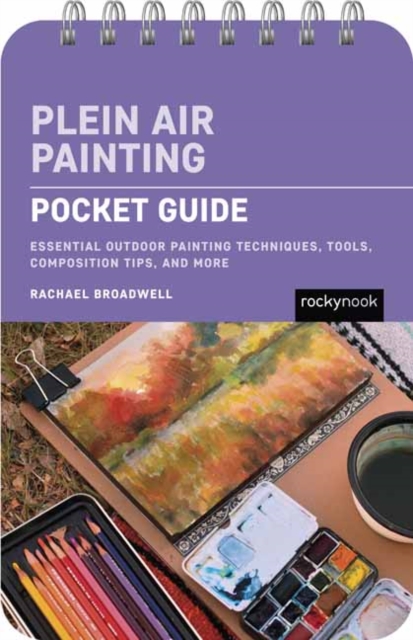 Plein Air Painting: Pocket Guide
