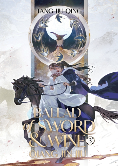 Ballad of Sword and Wine: Qiang Jin Jiu (Novel) Vol. 3