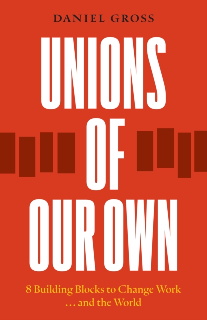 Unions of Our Own