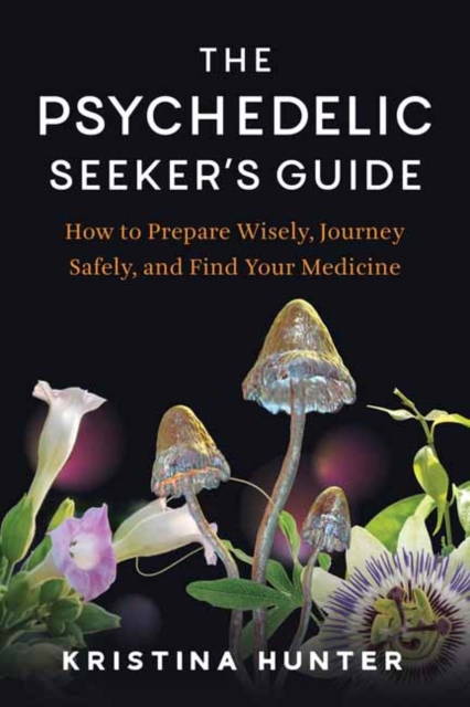 The Psychedelic Seekers Guide