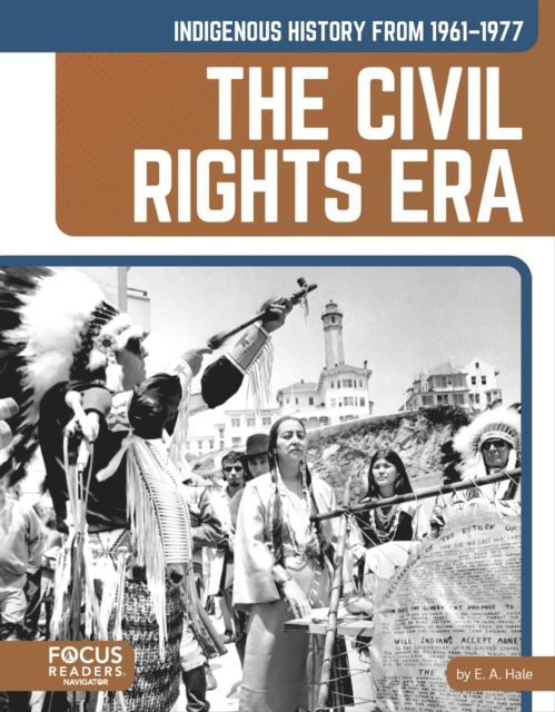 Indigenous History from 1961–1977: The Civil Rights Era