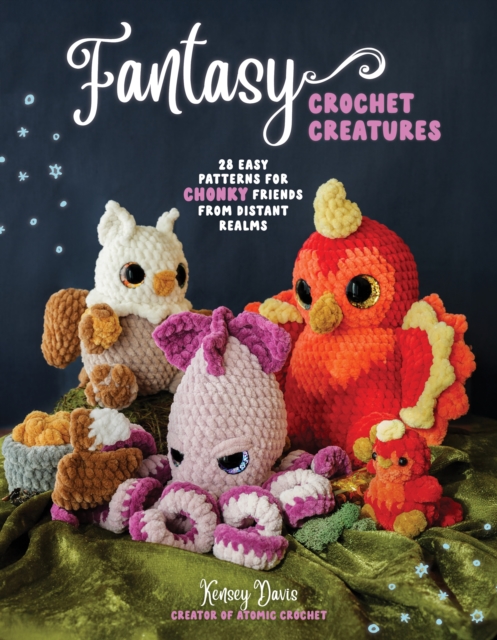 Fantasy Crochet Creatures