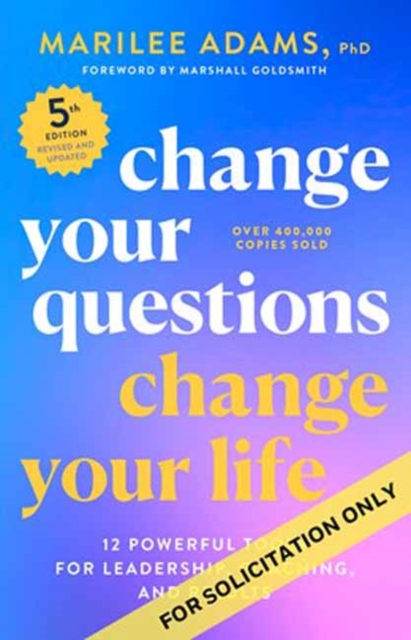 Change Your Questions, Change Your Life, Fifth Edition