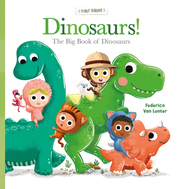 Dinosaurs! The Big Book of Dinosaurs