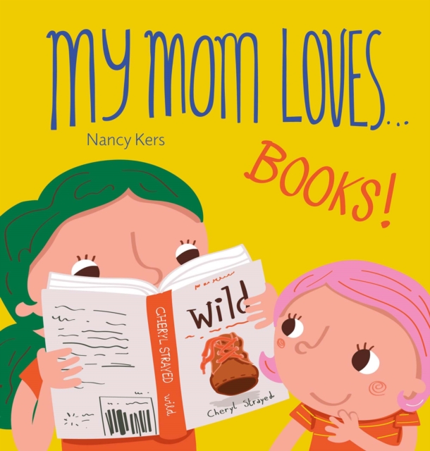 My Mom Loves... Books!