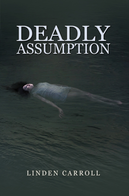 Deadly Assumption