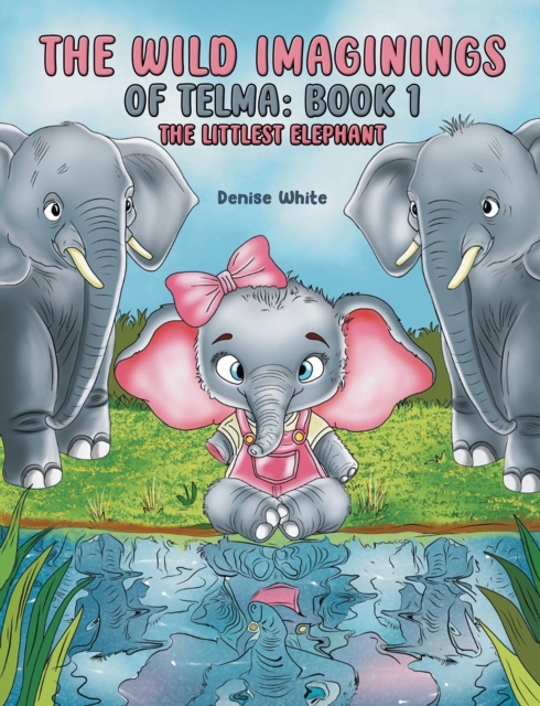 The Wild Imaginings of Telma: Book 1