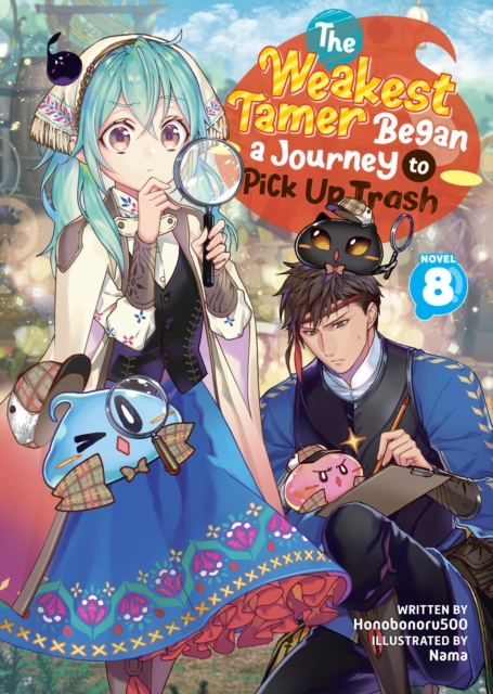 Weakest Tamer Began a Journey to Pick Up Trash (Light Novel) Vol. 8