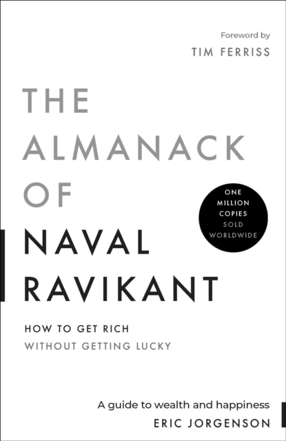 The Almanack of Naval Ravikant