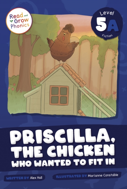 Priscilla, the Chicken Who Wanted to Fit In