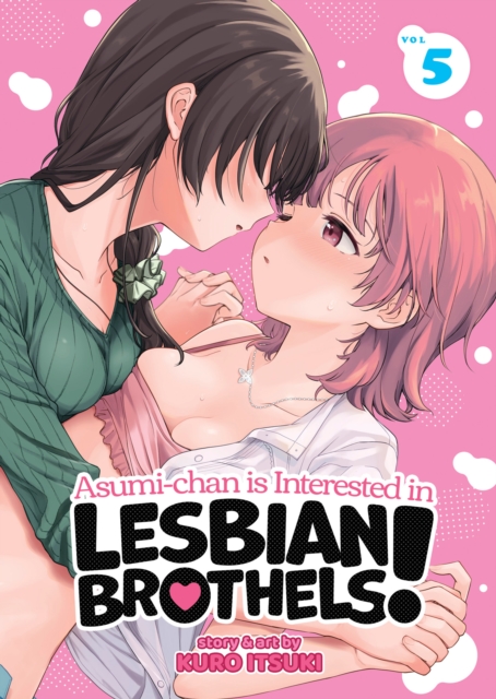 Asumi-chan is Interested in Lesbian Brothels! Vol. 5