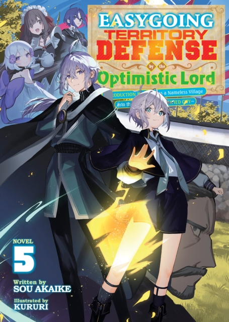 Easygoing Territory Defense by the Optimistic Lord: Production Magic Turns a Nameless Village into the Strongest Fortified City (Light Novel) Vol. 5