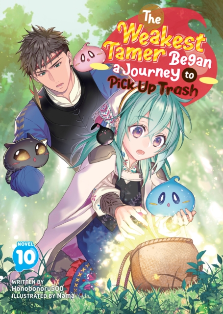 Weakest Tamer Began a Journey to Pick Up Trash (Light Novel) Vol. 10