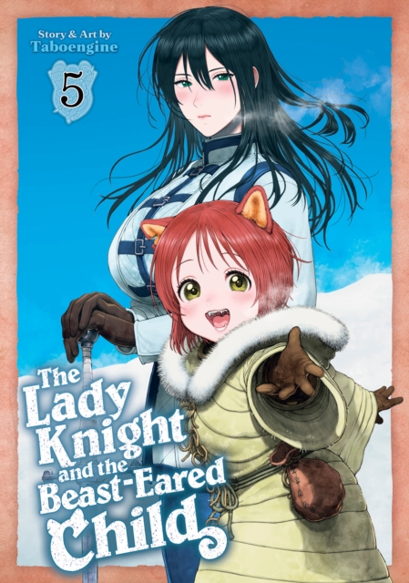 The Lady Knight and the Beast-Eared Child Vol. 5