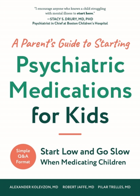 Parent's Guide to Starting Psychiatric Medications for Kids