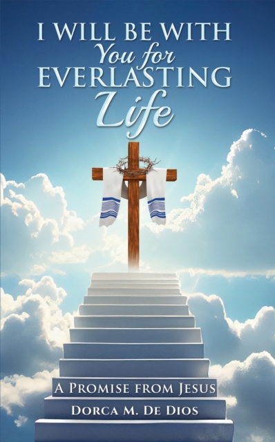 I Will Be with You for Everlasting Life
