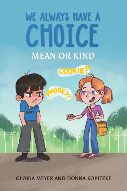 We Always Have a Choice – Mean or Kind