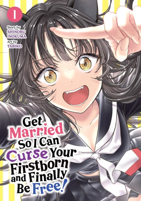 Get Married So I Can Curse Your Firstborn and Finally Be Free! Vol. 1