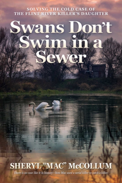 Swans Don't Swim in a Sewer