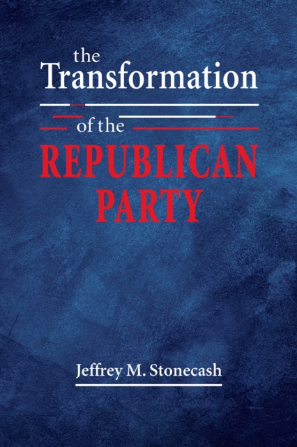 The Transformation of the Republican Party