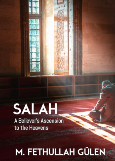 Salah: A Believer’s Ascension to the Heavens