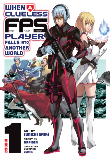 When a Clueless First-Person Shooter Player Falls into Another World (Manga) Vol. 1