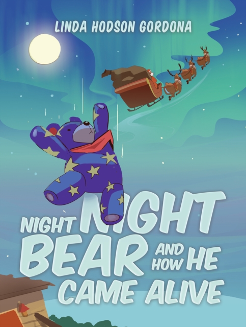 Night Night Bear and How He Came Alive
