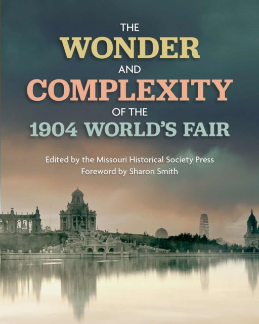 Wonder and Complexity of the 1904 World's Fair