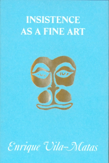 Insistence as a Fine Art